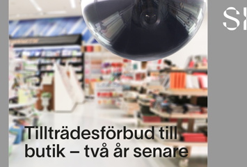 Tillträdesförbud till butik - två år senare